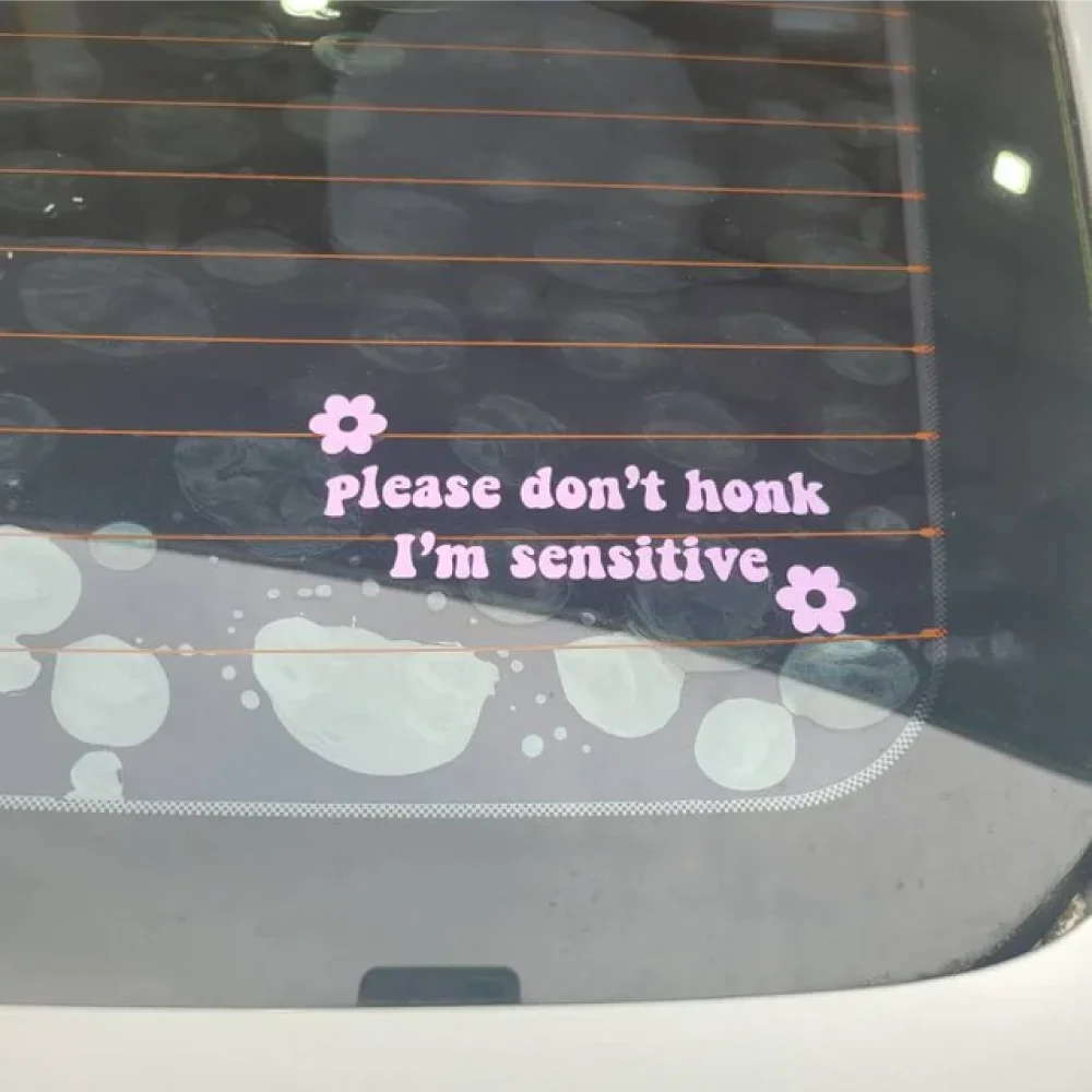 Please Don't Honk I'm Sensitive Funny Sticker for Cars