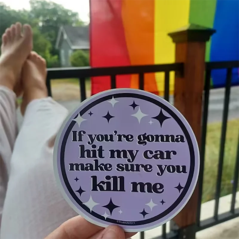 If You're Gonna Hit My Car Make Sure You Kill Me Funny Sticker for Cars